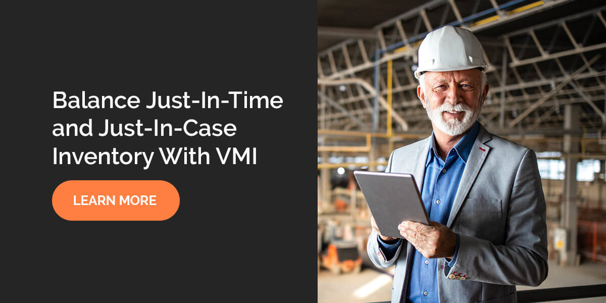 Balance Just-In-Time and Just-In-Case Inventory With VMI