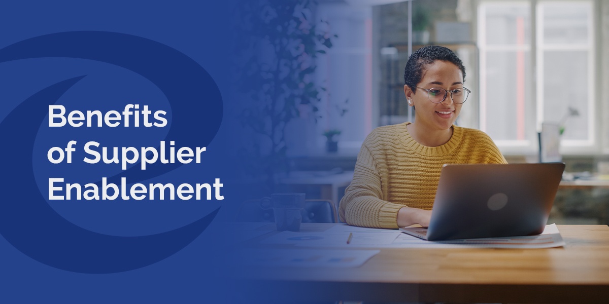 01-Benefits-of-Supplier-Enablement_ Benefits of Supplier Enablement