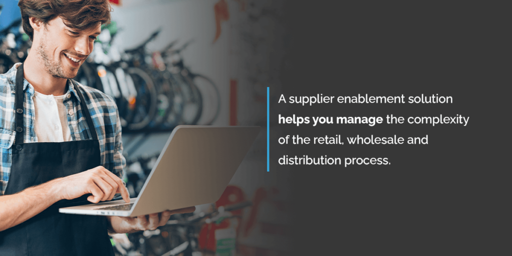 Supplier Enablement for Distributors, Retailers and Wholesalers